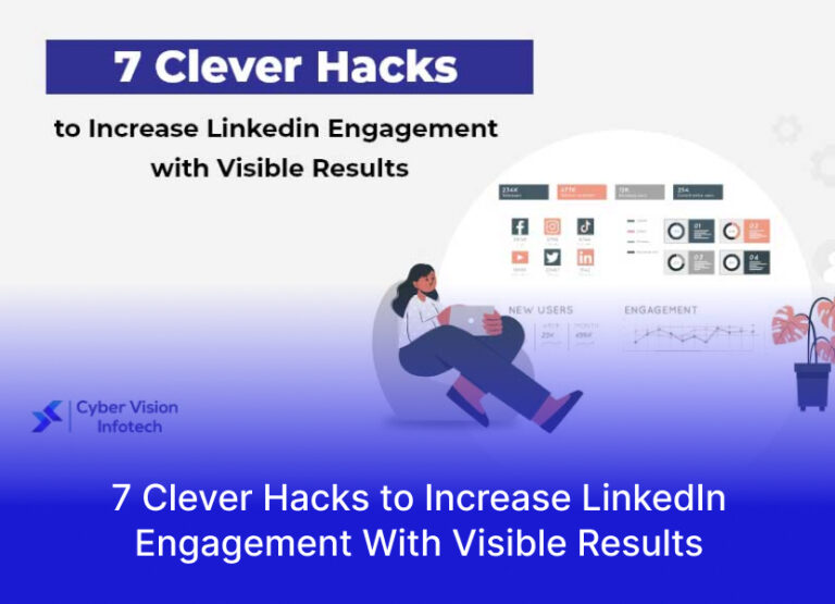 7 Clever Hacks to Increase LinkedIn Engagement With Visible Results