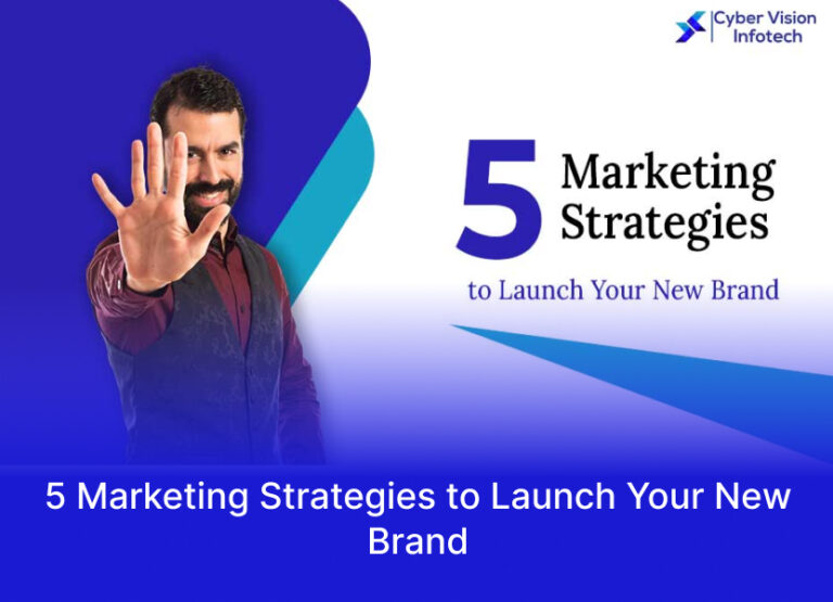 5 Marketing Strategies to Launch Your New Brand