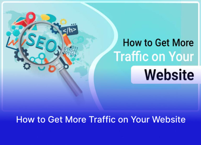 How to Get More Traffic on Your Website