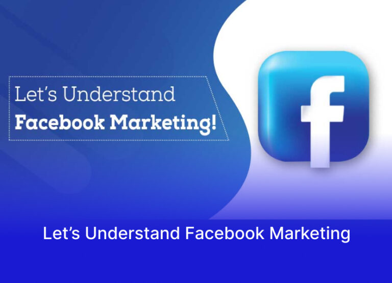 Let’s Understand Facebook Marketing