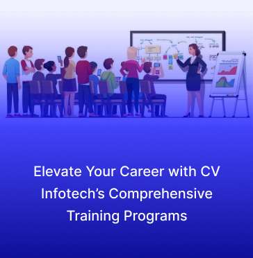 Elevate Your Career with CV Infotech’s Comprehensive Training Programs