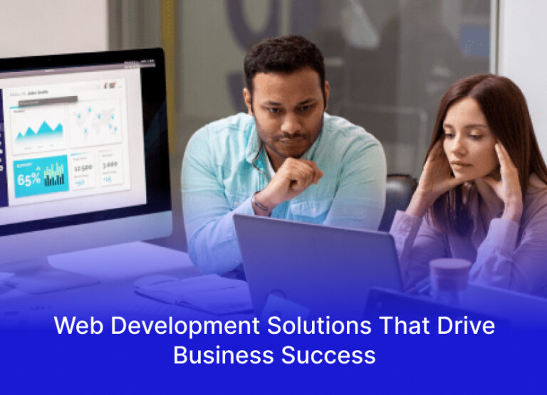 Web Development Solutions That Drive Business Success