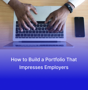 How to Build a Portfolio That Impresses Employers
