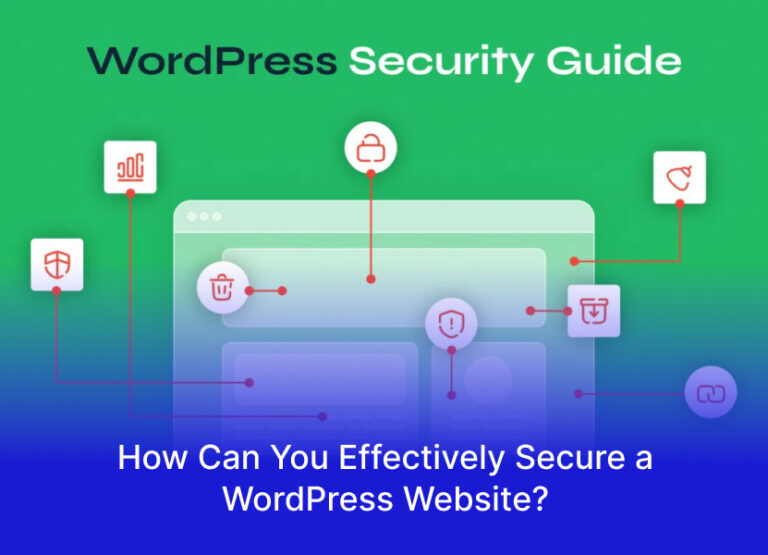 How Can You Effectively Secure a WordPress Website?