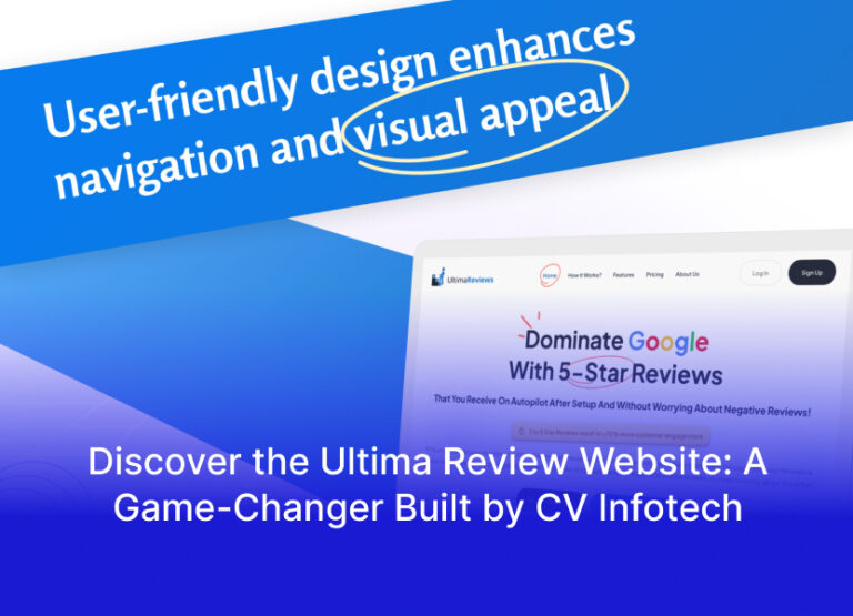 Discover the Ultima Review Website: A Game-Changer Built by CV Infotech