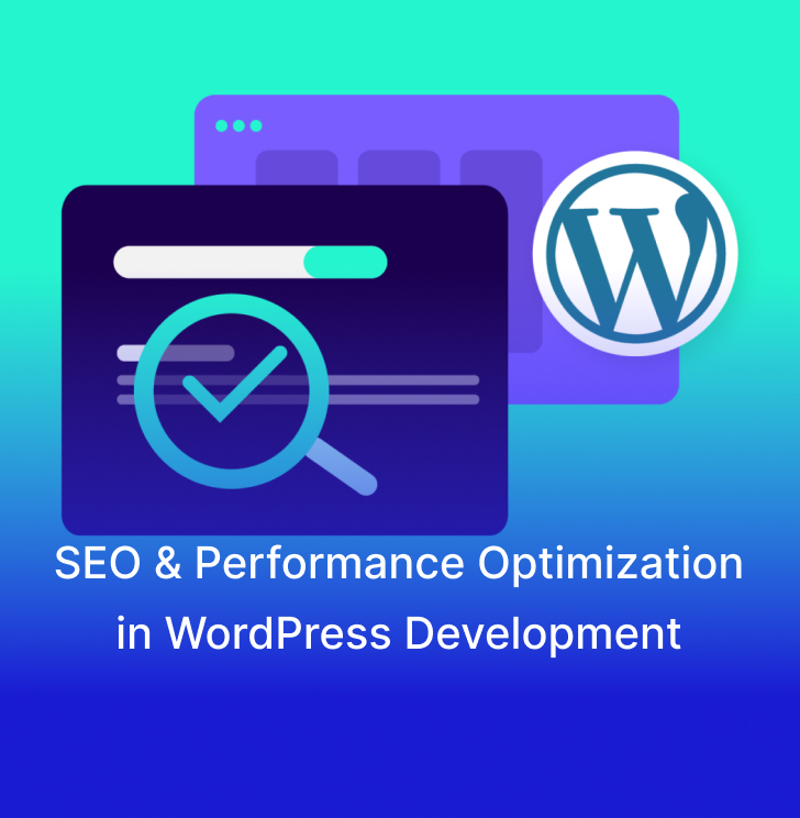 SEO & Performance Optimization in WordPress Development